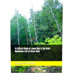 By Giorgia Scribellito (Author) A Critical Study of Junot Díaz’s The Brief Wondrous Life of Oscar Wao