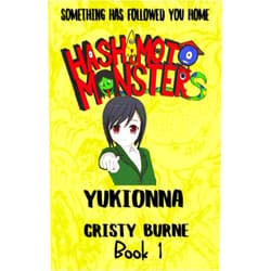 Cristy Burne Hashimoto Monsters: Yukionna: Book 1