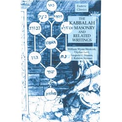 Eliphas Levi,William Wynn Westcott,Leopold F. Strauss,J. Ralston Skinner The Kabbalah of Masonry and Related Writings: Foundations of Freemasonry Series