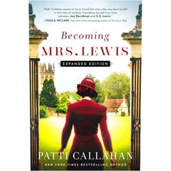 Patti Callahan Becoming Mrs. Lewis: Expanded Edition