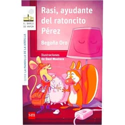 Spanish Edition by Begoña Oro Pradera (Author), Dani Montero (Illustrator) La pandilla de la ardilla 9. Rasi, ayudante del Ratoncito Pérez