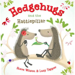 Steve Wilson,Lucy Tapper Hedgehugs and the Hattiepillar (Hedgehugs, 2)