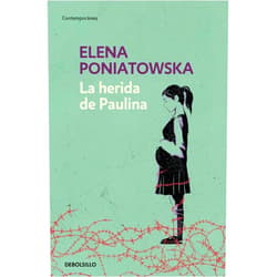 Elena Poniatowska La herida de Paulina / Paulina's Wound (Spanish Edition)