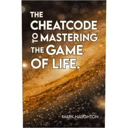 Mark Haughton,Pauline Lejust The Cheatcode to Mastering the Game of Life