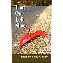 By unknown author (Author) That One Left Shoe by Betsy A. Riley (2-Apr-2012) Paperback