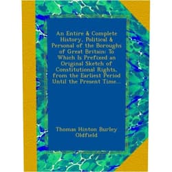Thomas Hinton Burley Oldfield An Entire & Complete History