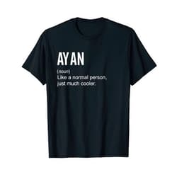 Personalized Ayan Collection Mens Ayan Definition Name Funny Personalized Birthday T-Shirt