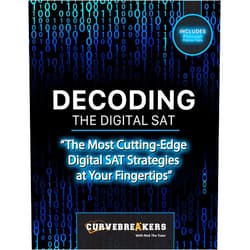 By Curvebreakers Test Prep (Author), Mark Hellman (Author), Nicholas LaPoma (Author) & 0 more Decoding the Digital SAT: SAT prep book 2023-2024 with practice tests