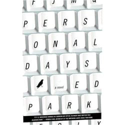 Ed Park Personal Days: A Novel