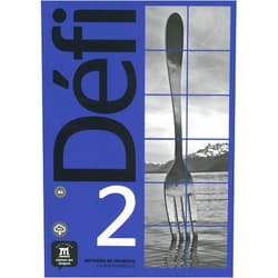 Pascal Biras,Monique Denyer,Audrey Gloanec,Stéphanie Witta Défi 2 Cahier d´exercices: Défi 2 Cahier d´exercices (French Edition)