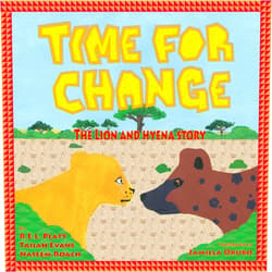 By Taijan Evans (Author), R.E.L. Platt (Author), Naseem Roach (Author), Jamilla Okubo (Illustrator), Shout Mouse Press (Editor) & 1 more Format: Kindle Edition Time For Change: The Lion and Hyena Story (Books by Teens)