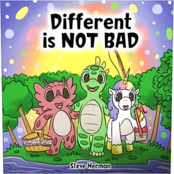 By Steve Herman (Author) Different is NOT Bad: A Dinosaur’s Story About Unity, Diversity and Friendship. (Dinosaur and Friends)