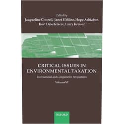 By Jacqueline Cottrell (Editor), Janet E. Milne (Editor), Hope Ashiabor (Editor), Lawrence A. Kreiser (Editor), Kurt Deketelaere (Editor) & 1 more Critical Issues in Environmental Taxation: Volume VI: International and Comparative Perspectives