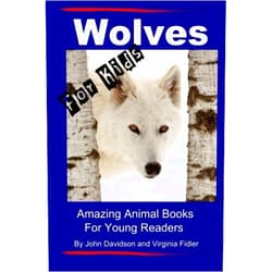 John E Davidson,Virginia Fidler Wolves - For Kids - Amazing Animal Books for Young Readers: Amazing Animal Books for Young Readers