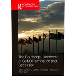 By Ryan D. Griffiths (Editor), Aleksandar Pavković (Editor), Peter Radan (Editor) & 0 more Format: Kindle Edition The Routledge Handbook of Self-Determination and Secession (Routledge International Handbooks)