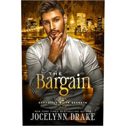 By Jocelynn Drake (Author) Format: Kindle Edition The Bargain (Executive Suite Secrets Book 1)