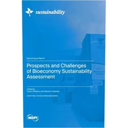 Idiano D'Adamo,Massimo Gastaldi Prospects and Challenges of Bioeconomy Sustainability Assessment