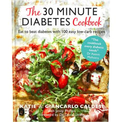 Giancarlo Caldesi,Katie Caldesi The 30-Minute Diabetes Cookbook: Beat prediabetes and type 2 diabetes with 80 time-saving recipes