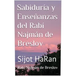 Spanish Edition by Rabí Najmán de Breslov (Author), Rabí Arieh Kaplan (Introduction), Guillermo Beilinson (Translator) & 0 more Format: Kindle Edition Sabiduría y Enseñanzas del Rabí Najmán de Breslov: Sijot HaRan (Spanish Edition)