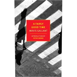 Mavis Gallant,Peter Orner A Fairly Good Time and Green Water, Green Sky (New York Review Books Classics)