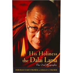 Deborah Hart Strober,Gerald S. Strober His Holiness the Dalai Lama: The Oral Biography