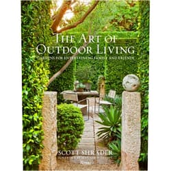 Scott Shrader,Lisa Romerein,Jean-Louis Deniot The Art of Outdoor Living: Gardens for Entertaining Family and Friends