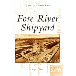 Wayne G. Miller Fore River Shipyard (Postcard History Series)
