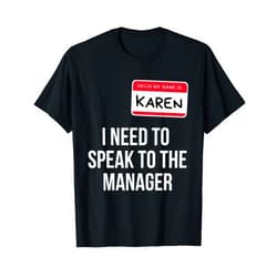 Lazy Halloween Costumes Karen Tee 2021 Karen Halloween Costume Funny I Need To Speak To the Manager T-Shirt