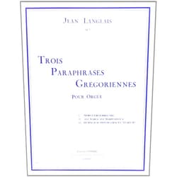 LANGLAIS JEAN PARAPHRASES GREGORIENNES (3) RECUEIL --- ORGUE (French Edition)