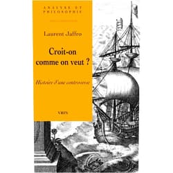 French Edition by Laurent Jaffro (Editor, Contributor), Maria Rosa Antognazza (Contributor), Professor in Philosophy Alexander Broadie (Contributor), Philippe Desoche (Contributor), Claire Etchegaray (Contributor), Christophe Grellard (Contributor), Isabelle Koch (Contributor), Anne Meylan (Contributor), Cyrille Michon (Contributor), Professeur Des Universités (Philosophie) Pierre-Marie Morel (Contributor), Franchon Portalier (Contributor), Pascal Taranto (Contributor) & 10 more Croit-On Comme on Veut?: Histoire d'Une Controverse (Analyse Et Philosophie) (French Edition)