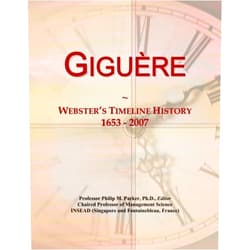 Philip M. Parker Gigu¿re: Webster's Timeline History, 1653 - 2007