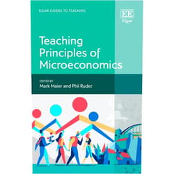 Mark Maier,Phil Ruder Teaching Principles of Microeconomics (Elgar Guides to Teaching)