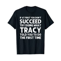 Custom Girl Mom Wife Women Aunt Name Gifts TRACY Name Personalized Birthday Funny Christmas Joke T-Shirt