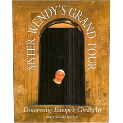 By Wendy Beckett (Author) Sister Wendy's Grand Tour: Discovering Europe's Great Art