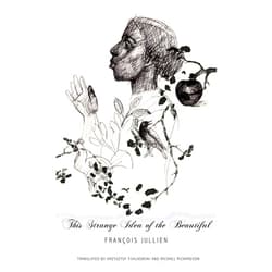 By François Jullien (Author), Krzysztof Fijalkowski (Translator), Michael Richardson (Translator) & 0 more Format: Kindle Edition This Strange Idea of the Beautiful (The Seagull Library of French Literature)