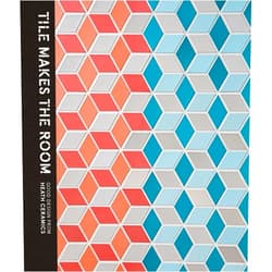 Robin Petravic,Catherine Bailey Tile Makes the Room: Good Design from Heath Ceramics