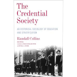 By Randall Collins (Author), Tressie McMillan Cottom (Foreword), Mitchell L. Stevens (Foreword) & 0 more The Credential Society: An Historical Sociology of Education and Stratification (Legacy Editions)