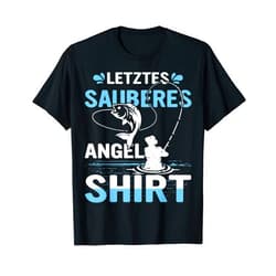 Kleidung zum Angeln & Jagen Für Jäger & Angler Fishing Saying Last Clean Fishing Shirt Angel Fishing T-Shirt