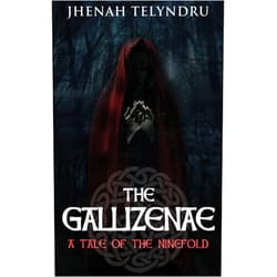 Jhenah Telyndru The Gallizenae: A Tale of the Ninefold