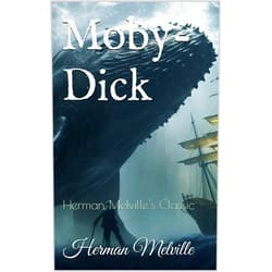 By Herman Melville (Author), Everett Marshall (Foreword) Format: Kindle Edition Moby-Dick: Herman Melville's Classic