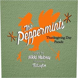 Nikki Maloney,Ted Layton The Peppermints: Thanksgiving Day Parade