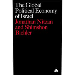 By Jonathan Nitzan (Author), Shimshon Bichler (Author) The Global Political Economy of Israel