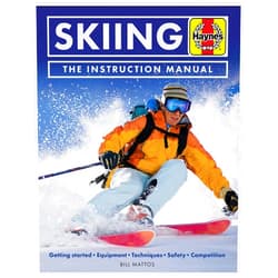 Bill Mattos Skiing The Instruction Manual: Getting started: Equipment, techniques, safety, competition (Haynes Manuals)