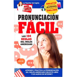 María García Pronunciación Fácil. Las 134 reglas del Inglés Americano.: Edición Bilingüe (María García, Tu Guía Latina) (Spanish Edition)