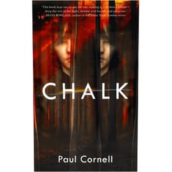 Paul Cornell Chalk: A Novel