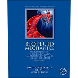 By David Rubenstein (Author), Wei Yin (Author), Mary D. Frame (Author) & 0 more Format: Kindle Edition Biofluid Mechanics: An Introduction to Fluid Mechanics, Macrocirculation, and Microcirculation (Biomedical Engineering)