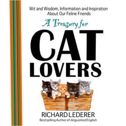 By Richard Lederer (Author) A Treasury for Cat Lovers: Wit and Wisdom, Information and Inspiration About Our Feline Friends