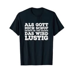 Die Besten Ehemänner & Väter Spruch Motive Als Gott Mich Schuf Grinste Er Und Dachte Das Wird Funny T-Shirt