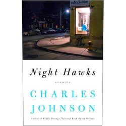 By Charles Johnson (Author) Format: Kindle Edition Night Hawks: Stories