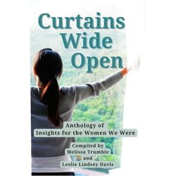 By Melissa Trumble (Author), Leslie Lindsey Davis (Author), Jenny Baltazar (Author), Jennifer Bloome (Author), Helen Edwards (Author), Audrey Faust (Author), Pat Fenner (Author), Carole Filion (Author), Pam Karlen (Author), Lindsey Maria (Author), Romine Lee Ann (Author) & 7 more Format: Kindle Edition Curtains Wide Open: Anthology of Insights for the Women We Were